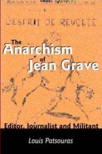 The Anarchism Of Jean Grave – Editor, Journalist and Militant