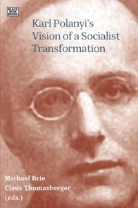 Karl Polanyi's Vision of a Socialist Transformation