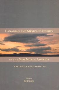 Bokomslag för "Canadian and Mexican Security in the New North America"
