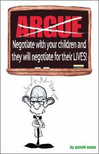 Argue-negotiate with Your Children and They Will Negotiate for Their Lives
