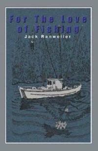 For the Love of Fishing