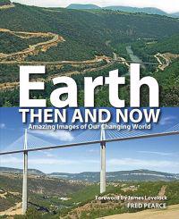 Pearce, F: Earth Then and Now