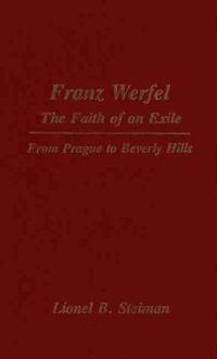 Franz Werfel: the Faith of an Exile