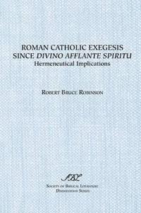 Roman Catholic Exegesis since Divino Afflante Spiritu : Hermeneutical