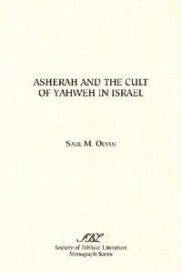 Asherah and the Cult of Yahweh in Israel