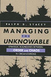 Managing the unknowable - strategic boundaries between order and chaos in o