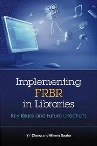 Implementing FRBR in Libraries