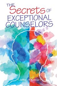The Secrets of Exceptional Counselors