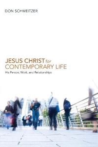 Bokomslag for "Jesus Christ for Contemporary Life"