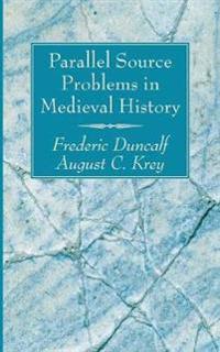 Bokomslag för "Parallel Source Problems in Medieval History"