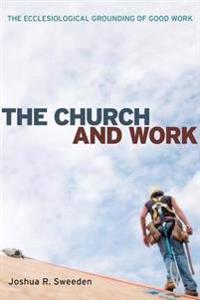 Bokomslag för "The Church and Work"