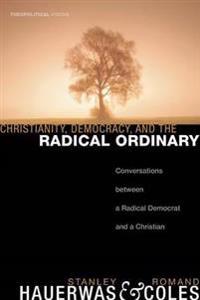 Kirjan kansi "Christianity, Democracy, and the Radical Ordinary"