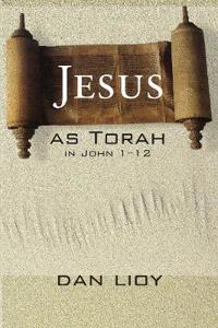 Bokomslag for "Jesus as Torah in John 1-12"