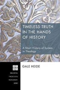 Bokomslag för "Timeless Truth in the Hands of History"