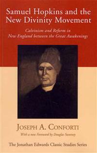 Samuel Hopkins and the New Divinity Movement