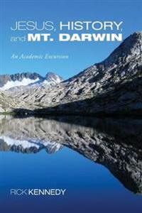 Bokomslag for "Jesus, History, and Mt. Darwin"