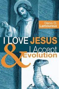 Kirjan kansi "I Love Jesus & I Accept Evolution"
