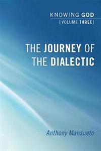 The Journey of the Dialectic