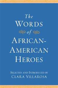 The Words of African-American Heroes
