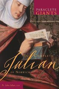 The Complete Julian of Norwich