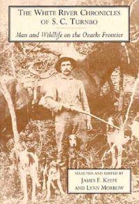The White River Chronicles of S.C. Turnbo