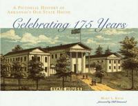 A Pictorial History of Arkansas's Old State House