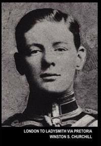 London To Ladysmith Via Pretoria (The Boer War)