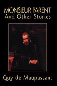 Bokomslag för "Monsieur Parent and Other Stories"