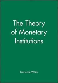 Bokomslag för "The Theory of Monetary Institutions"