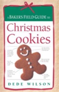 Baker's Field Guide to Christmas Cookies
