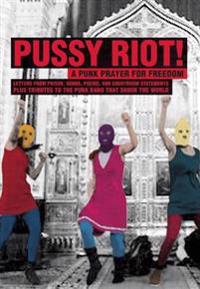Pussy Riot: A Punk Prayer For Freedom