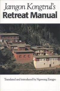 Jamgon Kongtrul's Retreat Manual