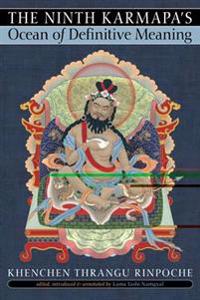 The Ninth Karmapa's Ocean of Definitive Meaning