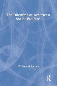 Bokomslag för "The Dilemma of American Social Welfare"