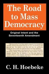 Bokomslag för "The Road to Mass Democracy"