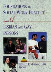 Bokomslag för "Foundations of Social Work Practice with Lesbian and Gay Persons"