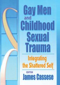 Gay Men and Childhood Sexual Trauma