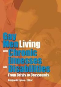 Bokomslag för "Gay Men Living with Chronic Illnesses and Disabilities"