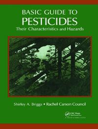 Basic Guide To Pesticides: Their Characteristics And Hazards