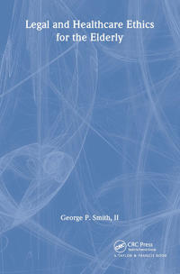 Bokomslag för "Legal and Healthcare Ethics for the Elderly"