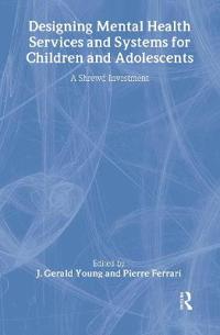 Bokomslag för "Designing Mental Health Services for Children and Adolescents"