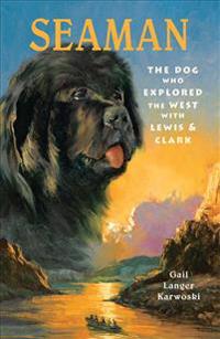 Bokomslag för "Seaman: The Dog Who Explored the West with Lewis & Clark"