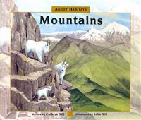 About Habitats: Mountains: (A Classroom-Friendly Science Resource for Exploring Mountain Ecosystems for Preschoolers, 1st and 2nd Graders)