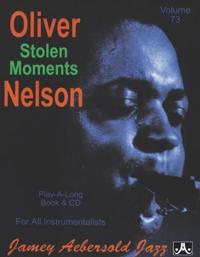 Volume 73: Stolen Moments - Oliver Nelson (with Free Audio CD)