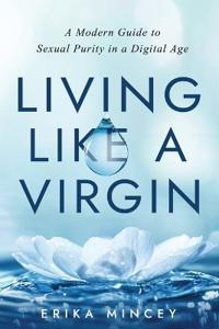 Living Like a Virgin