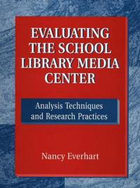 Evaluating the School Library Media Center