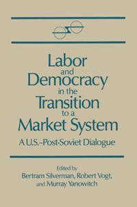 Labor and Democracy in the Transition to a Market System