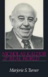 Nicholas Kaldor and the Real World