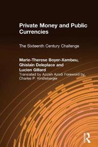 Bokomslag för "Private Money and Public Currencies: The Sixteenth Century Challenge"