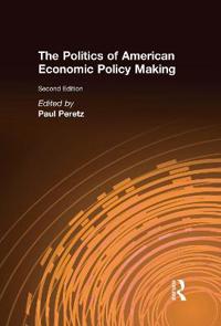 Bokomslag för "The Politics of American Economic Policy Making"